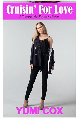 Cruisin' For Love - A Transgender Romance Novel