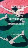 La vie passe comme une étoile filante : faites un voeu