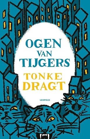 Ogen Van Tijgers Een Toekomstroman By Tonke Dragt Ogen Van Tijgers Een Toekomstroman By Tonke Dragt