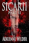 Sicarii Part 2 by Adrienne Wilder Sicarii Part 2 by Adrienne Wilder