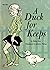 A Duck for Keeps by Helen Kay