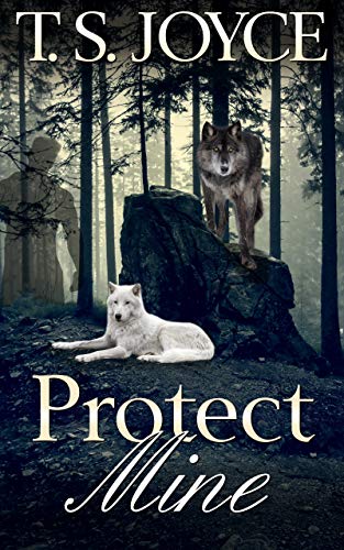 Protect Mine (Becoming the Wolf, #3)