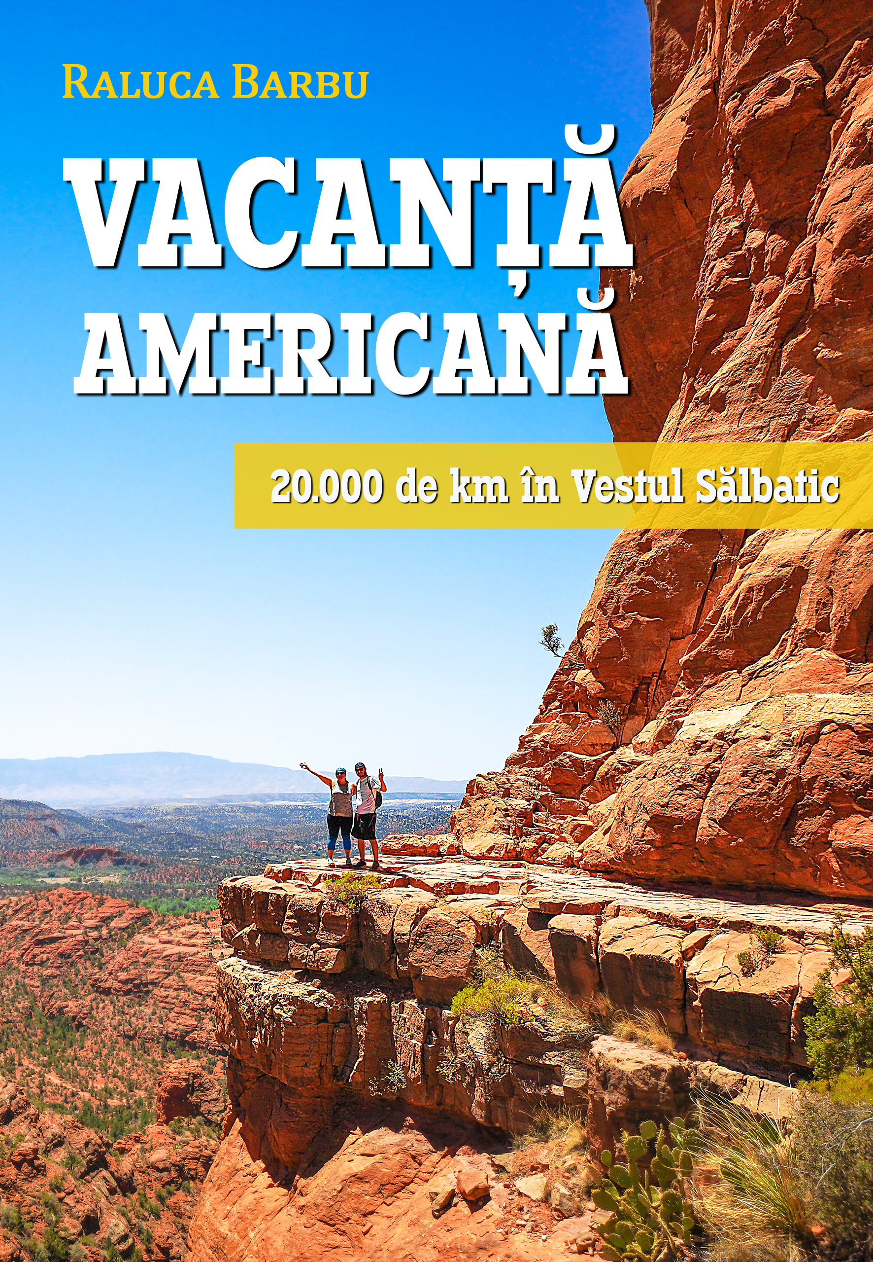 Vacanță americană. 20.000 de km în vestul sălbatic