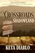 Crossroads Shadowland (Crossroads, #4)