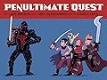 Penultimate Quest