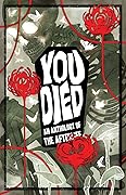 You Died: An Anthology of the Afterlife