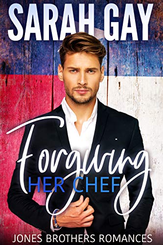 Forgiving Her Chef (Jones Brothers, #2)