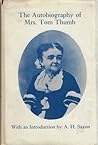 The Autobiography of Mrs. Tom Thumb: (Some of My Life Experiences) The Autobiography of Mrs. Tom Thumb: (Some of My Life Experiences)