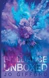 Brilliance Unboxed by Jo Gifford