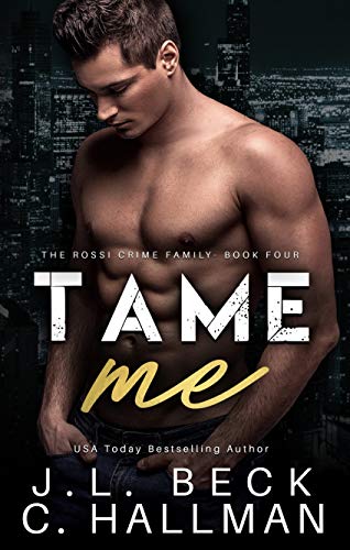 Tame Me (The Rossi Crime Family, #4)