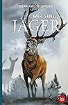 Wir sind Jäger (B...