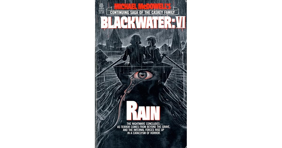 Blackwater: Roman. La Maison. I Michael Mcdowell Blackwater VI: Rain (Blackwater, #6) by Michael McDowell