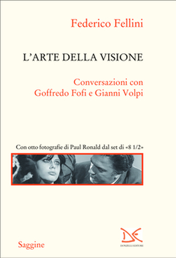 L’arte della visione. Conversazioni con Goffredo Fofi e Gianni Volpi