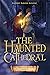The Haunted Cathedral (The ...