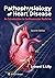 Pathophysiology of Heart Disease by Leonard S. Lilly MD