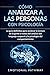 Cómo analizar a las personas con psicología: La guía definitiva para acelerar la lectura de la gente a través del análisis del lenguaje corporal y la psicología del comportamiento (Spanish Edition)