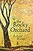 The Rocky Orchard by Barbara Monier