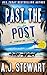Past the Post by A.J. Stewart Past the Post by A.J. Stewart