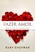 Fazer amor: Como fazer do sexo um ato de amor