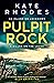 Pulpit Rock by Kate Rhodes