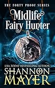 Midlife Fairy Hunter (Forty Proof, #2)