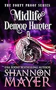Midlife Demon Hunter (Forty Proof, #3)