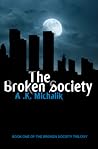 The Broken Society (The Broken Society, #1)