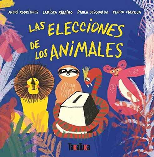LAS ELECCIONES DE LOS ANIMALES (Spanish Edition)