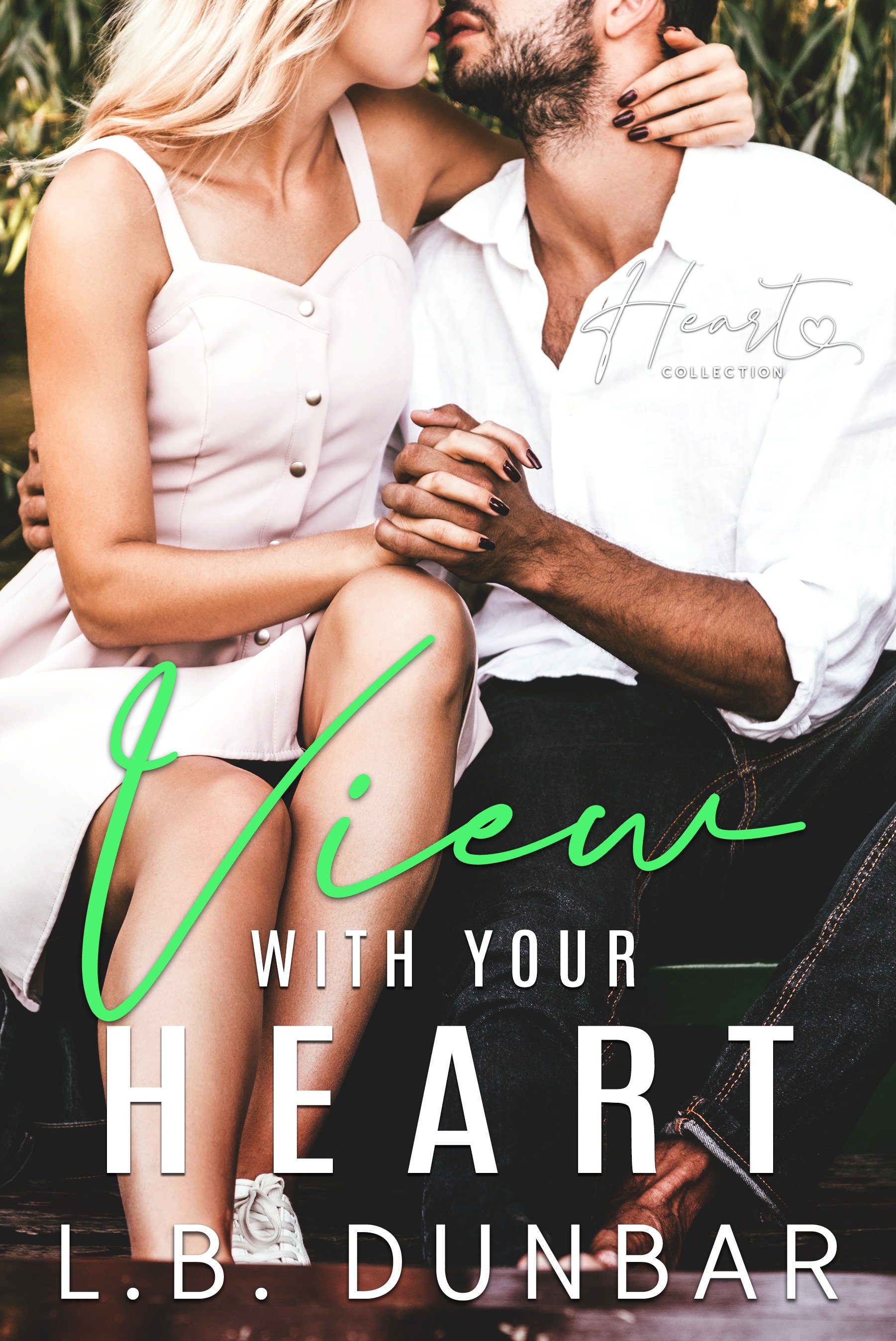 View With Your Heart (Heart Collection, #5)