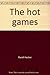 The hot games: A guide to mastering the new video games