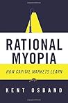 Rational Myopia: How Capital Markets Learn