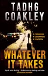 Whatever It Takes by Tadhg Coakley