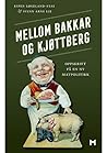 Mellom bakkar og ...