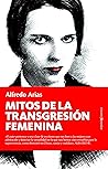 Mitos de la transgresión femenina (Ensayo) (Spanish Edition)