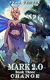 Change (Mark 2.0, #3) Change (Mark 2.0, #3)