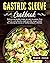 Gastric Sleeve Cookbook: De...