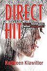 Direct Hit by Kathleen Klawitter