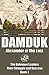 DAMDUK: ALEXANDER of the EAST (The Unknown Leaders: Their Struggle and Success)