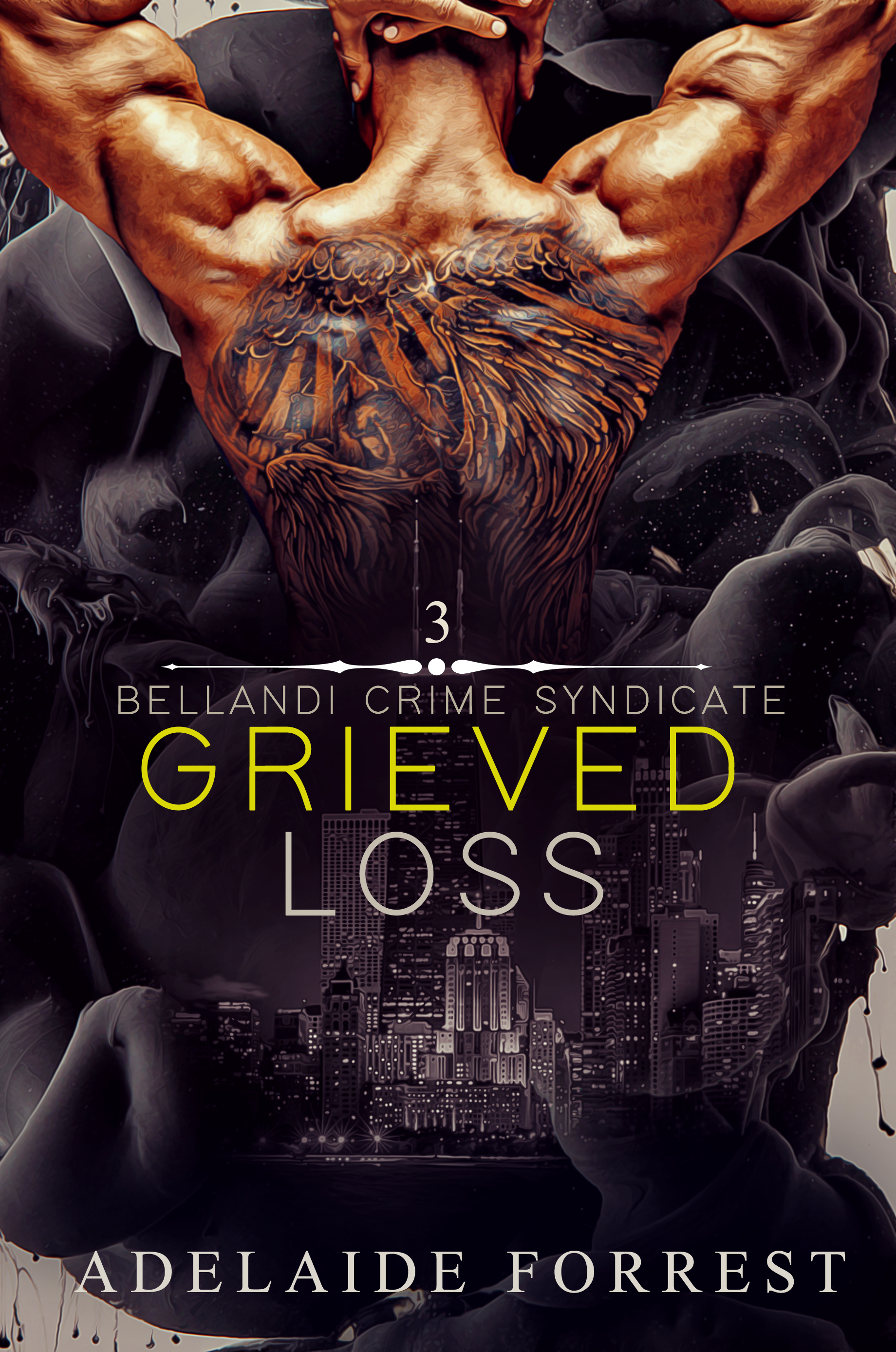 Grieved Loss (Bellandi Crime Syndicate, #3)