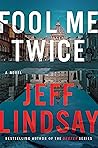 Fool Me Twice (Riley Wolfe #2) Fool Me Twice (Riley Wolfe #2)