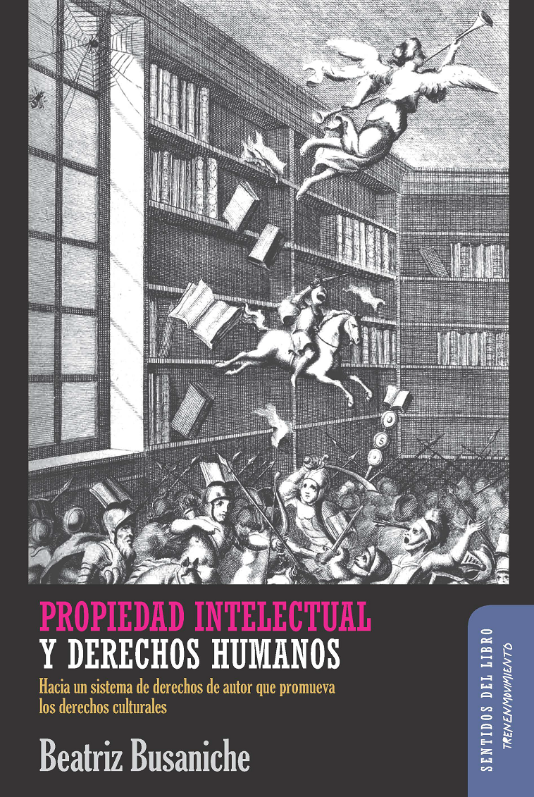 Propiedad intelectual y derechos humanos: hacia un sistema de derechos de autor que promueva los derechos culturales