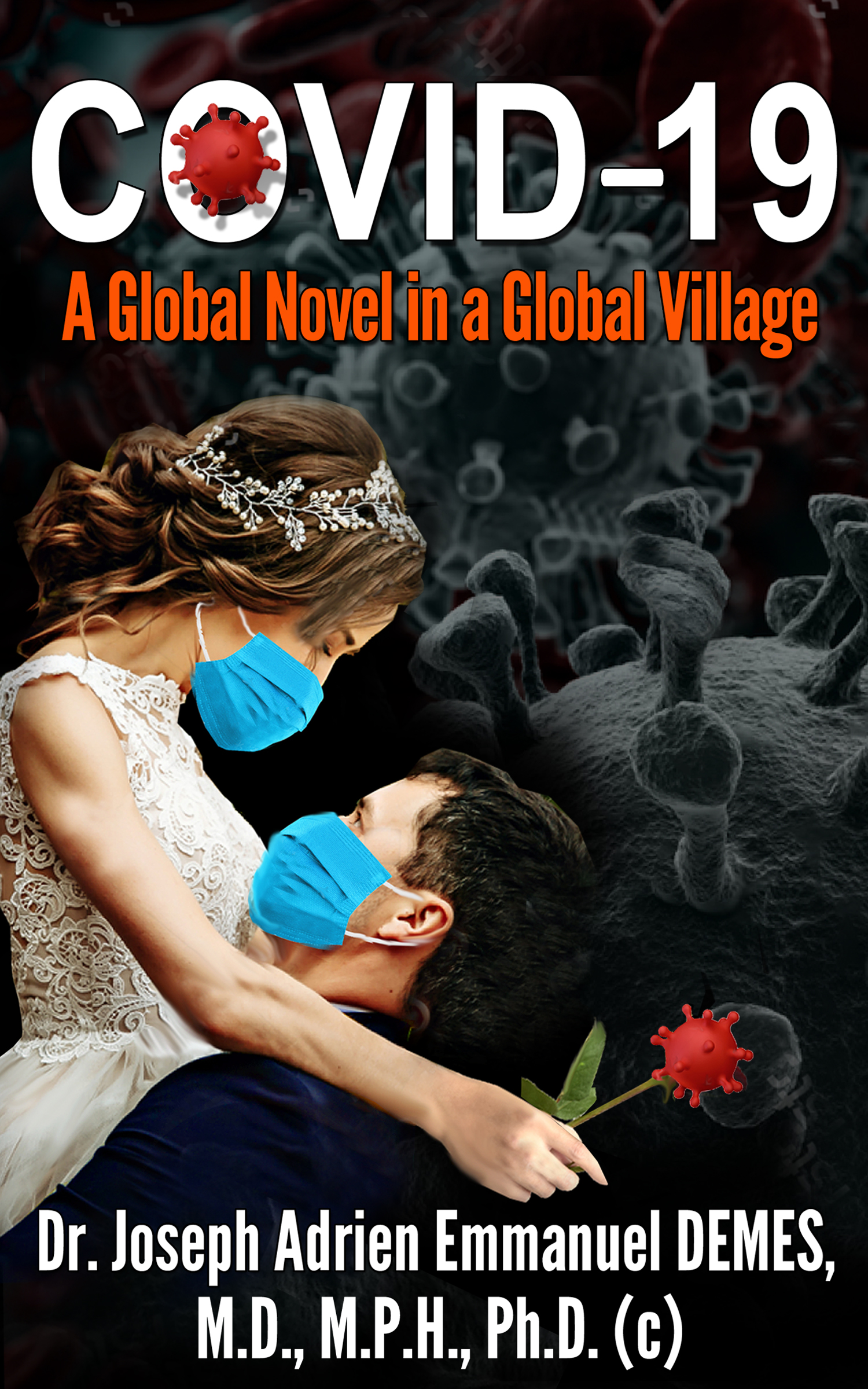 COVID-19: A Global Novel in a Global Village