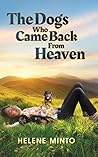 The Dogs Who Came Back From Heaven: A Story About Reincarnation In Animals