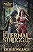 The Eternal Struggle by Esther Wallace