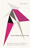 Fashioning China by Sara Liao