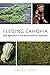 Feeding Cahokia: Early Agriculture in the North American Heartland (Archaeology of Food)