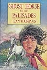 Ghost Horse of the Palisades Ghost Horse of the Palisades