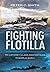 Fighting Flotilla: RN Laforey Class Destroyers in World War II