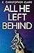 All He Left Behind (Clarkwoods Classics)