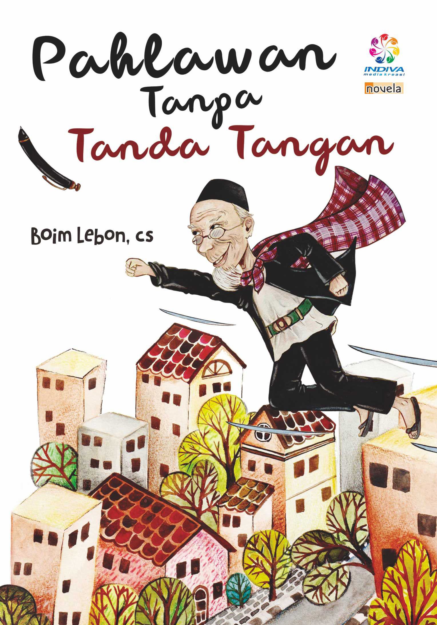 Pahlawan Tanpa Tanda Tangan (Paperback)